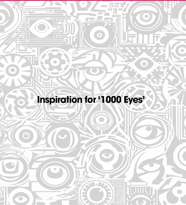 1000 Eyes - Our Inspiration