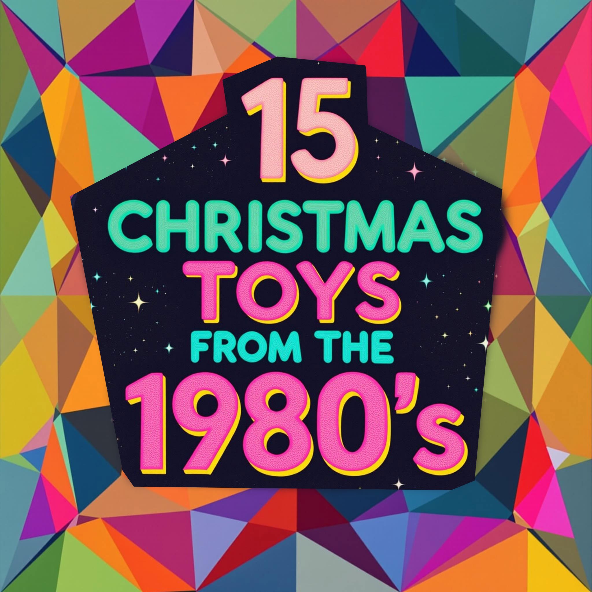 15 Christmas Toys From The 1980’s That Changed The Way We PLAY. — Plate 07